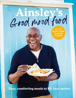 Ainsley's Good Mood Food - Easy, comforting meals to lift your spirits (Harriott Ainsley)(Pevná vazba)