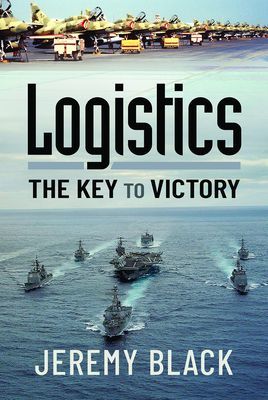 Logistics: The Key to Victory (Black Jeremy)(Pevná vazba)