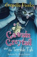 Gawain Greytail and the Terrible Tab (Funke Cornelia)(Paperback / softback)
