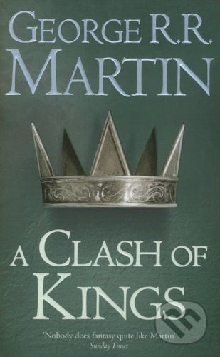 A Song of Ice and Fire 2 - A Clash of Kings - George R.R. Martin