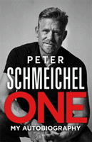 One: My Autobiography (Schmeichel Peter)(Paperback / softback)