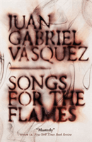 Songs for the Flames (Vasquez Juan Gabriel)(Paperback / softback)