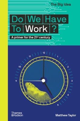 Do We Have To Work? (Taylor Matthew)(Paperback / softback)
