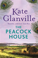 Peacock House - Escape to the stunning scenery of North Wales in this poignant and heartwarming tale of love and family secrets (Glanville Kate)(Paperback / softback)