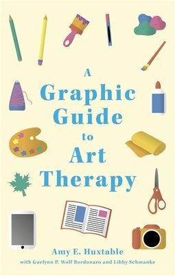 Graphic Guide to Art Therapy (Huxtable Amy E.)(Paperback / softback)