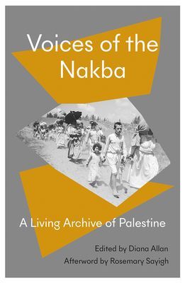 Voices of the Nakba - A Living History of Palestine(Paperback / softback)