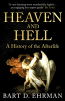 Heaven and Hell - A History of the Afterlife (Ehrman Bart D.)(Paperback / softback)
