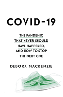 Stopping the Next Pandemic - How Covid-19 Can Help Us Save Humanity (MacKenzie Debora)(Paperback / softback)