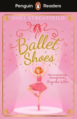 Penguin Readers Level 2: Ballet Shoes (ELT Graded Reader) (Streatfeild Noel)(Paperback / softback)