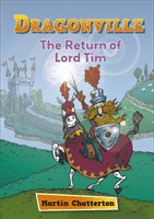 Reading Planet: Astro - Dragonville: The Return of Lord Tim - Mercury/Purple band (Chatterton Martin)(Paperback / softback)