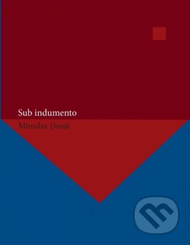 Sub indumento - Miroslav Daniš