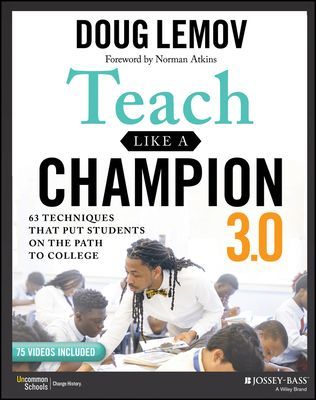 Teach Like a Champion 3.0 - 63 Techniques that Put Students on the Path to College (Lemov Doug)(Paperback / softback)