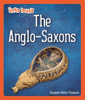 Info Buzz: Early Britons: Anglo-Saxons (Chapman Amy)(Paperback / softback)