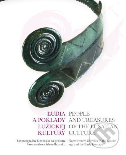 Ľudia a poklady Lužickej kultúry - Dominika Andreánska