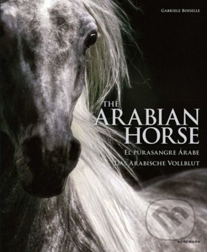The Arabian Horse - Gabriele Boiselle