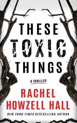 These Toxic Things - A Thriller (Howzell Hall Rachel)(Paperback / softback)
