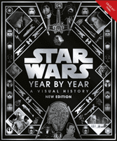 Star Wars Year By Year - A Visual History, New Edition (Baver Kristin)(Pevná vazba)