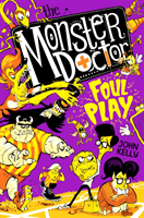 Monster Doctor: Foul Play (Kelly John)(Paperback / softback)