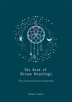 Book of Dream Meanings - One Thousand Dreams Interpreted (Powell Michael)(Pevná vazba)