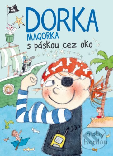 Dorka Magorka s páskou cez oko - Abby Hanlon