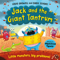 Jack and the Giant Tantrum - Little monsters, big problems (Growell Louis)(Paperback / softback)