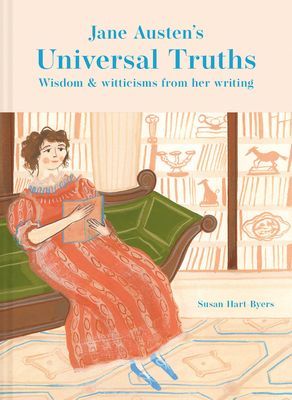 Jane Austen's Universal Truths - Wisdom and witticisms from her writings (Hart-Byers Susan)(Pevná vazba)