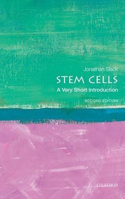 Stem Cells: A Very Short Introduction (Slack Jonathan (Emeritus professor University of Bath and University of Minnesota))(Paperback / softback)