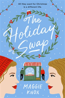 Holiday Swap - The perfect heartwarming and cosy festive romance (Knox Maggie)(Paperback / softback)