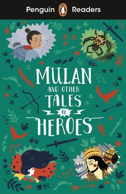 Penguin Readers Level 2: Mulan and Other Tales of Heroes (ELT Graded Reader) (Penguin Books)(Paperback / softback)