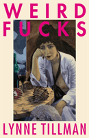 Weird Fucks (Tillman Lynne)(Paperback / softback)