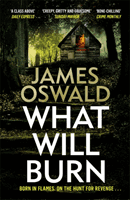 What Will Burn (Oswald James)(Paperback / softback)