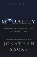 Morality - Restoring the Common Good in Divided Times (Sacks Jonathan)(Paperback / softback)
