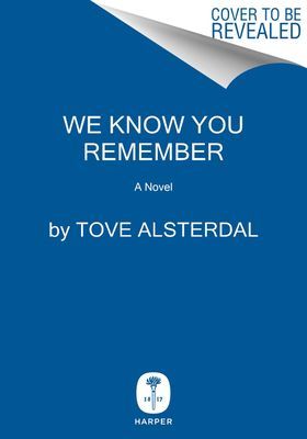 We Know You Remember - A Novel (Alsterdal Tove)(Pevná vazba)