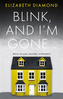 Blink, and I'm gone... (Diamond Elizabeth)(Paperback / softback)