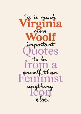 Virginia Woolf - Inspiring Quotes from an Original Feminist Icon (Woolf Virginia)(Pevná vazba)