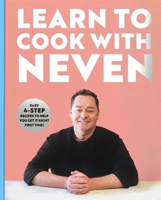 Learn to Cook With Neven - Easy 4-Step Recipes to Help You Get it Right First Time! (Maguire Neven)(Pevná vazba)