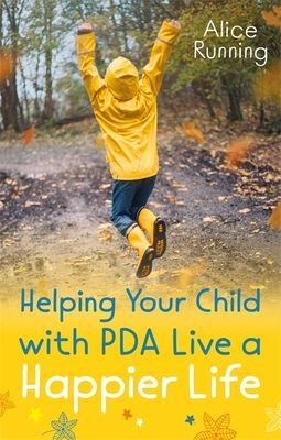 Helping Your Child with PDA Live a Happier Life (Running Alice)(Paperback / softback)