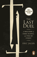 Last Duel - Soon to be a major film starring Matt Damon, Adam Driver and Jodie Comer (Jager Eric)(Paperback / softback)