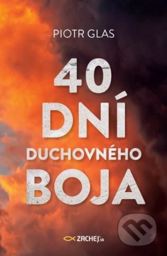 40 dní duchovného boja - Piotr Glas