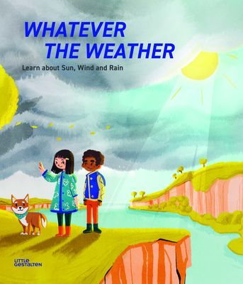 Whatever the Weather - Learn abot Sun, Wind and Rain (Parker Steve)(Pevná vazba)