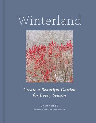Winterland - Create a Beautiful Garden for Every Season (Rees Cathy)(Pevná vazba)