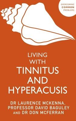 Living with Tinnitus and Hyperacusis - New Edition (McKenna Laurence)(Paperback / softback)