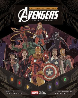 William Shakespeare's Avengers - The Complete Works (Doescher  Ian)(Pevná vazba)
