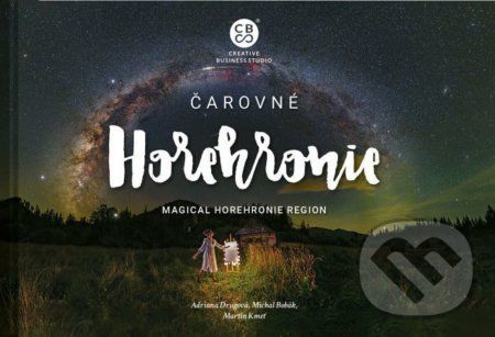 Čarovné Horehronie - Michal Bobák, Martin Kmeť, Adriana Drugová