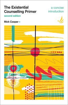 Existential Counselling Primer (second edition) - A concise introduction (Cooper Mick)(Paperback / softback)