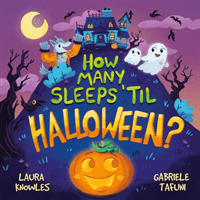 How Many Sleeps 'til Halloween? - A Countdown to the Spookiest Night of the Year (Knowles Laura)(Paperback / softback)