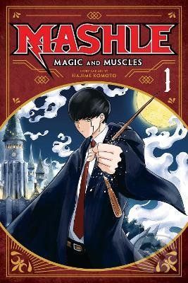 Mashle: Magic and Muscles 1 - Hajime Komoto