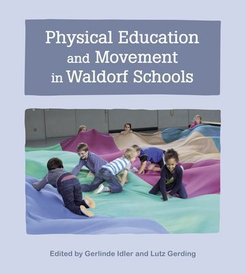 Physical Education and Movement in Waldorf Schools(Paperback / softback)