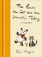 Panda, the Cat and the Dreadful Teddy - A Parody (Magrs Paul)(Pevná vazba)