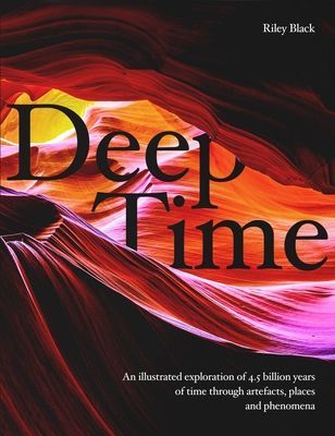 Deep Time - A journey through 4.5 billion years of our planet (Black Riley)(Pevná vazba)
